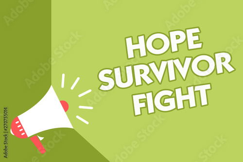 Word writing text Hope Survivor Fight. Business concept for stand against your illness be fighter stick to dreams Class room office sound speaker system convey lecture lesson message photo