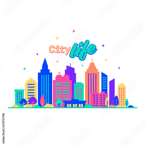 City life. Silhouettes of buildings with neon glow and vivid colors. City landscape template. Flat style illustration in neon vivid colors. Cityscape background, Urban life.