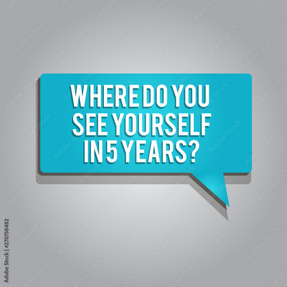 Word writing text Where Do You See Yourself In 5 Years question. Business concept for Career goal Setting the target. Word writing text Where Do You See Yourself In 5 Years question. Business concept for Career goal Setting the target.