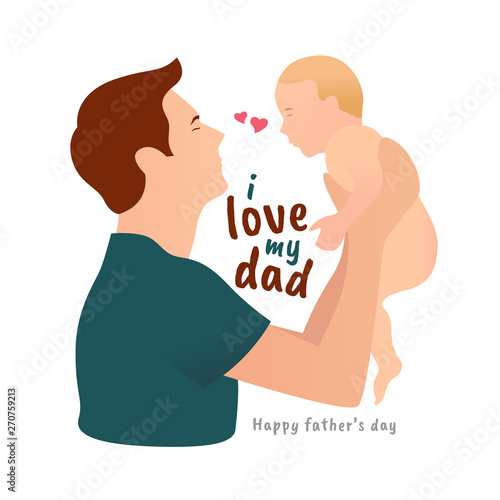 Happy father day with i love my dad text and father carrying a baby vector design