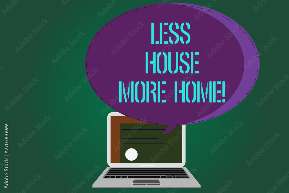 Word writing text Less House More Home. Business concept for Have a warm comfortable place to live with family love Certificate Layout on Laptop Screen and Blank Halftone Color Speech Bubble Word writing text Less House More Home. Business concept for Have a warm comfortable place to live with family love Certificate Layout on Laptop Screen and Blank Halftone Color Speech Bubble