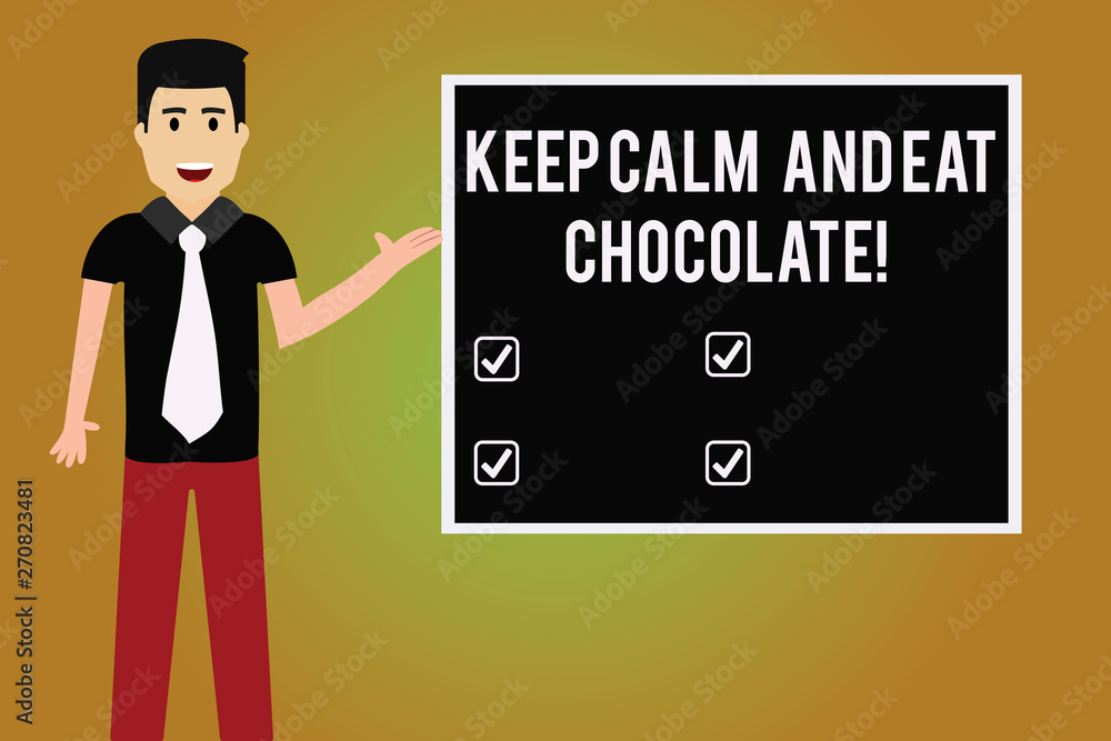 Writing note showing Keep Calm And Eat Chocolate. Business photo showcasing Everything is better when you are eating sweets Man with Tie Talking Presenting Blank Color Square Board Writing note showing Keep Calm And Eat Chocolate. Business photo showcasing Everything is better when you are eating sweets Man with Tie Talking Presenting Blank Color Square Board