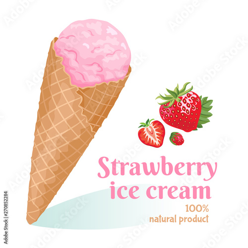 Strawberry ice cream in a waffle cone. Cool refreshing dessert isolated on white background. Vector illustration of sweets i fresh berries in cartoon flat style.