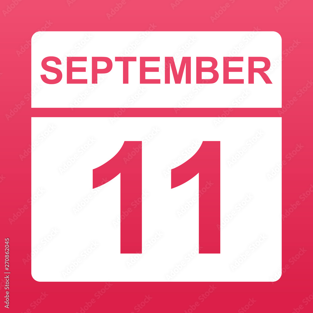 September 11. White calendar on a colored background. Day on the calendar. Eleventh of september. Illustration. September 11. White calendar on a colored background. Day on the calendar. Eleventh of september. Illustration.