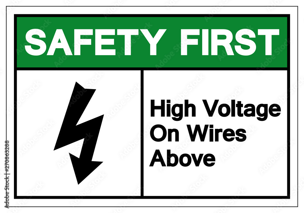 Safety First High Voltage On Wires Above Symbol Sign, Vector Illustration, Isolate On White Background Label. EPS10