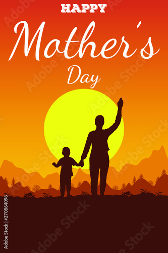 Banner with the lettering Happy Mother's Day. Silhouette of mother and son on background a mountain landscape and a sun.  A woman and a child of 5 years stand in a field. The woman hand up. © Василий Солдатов