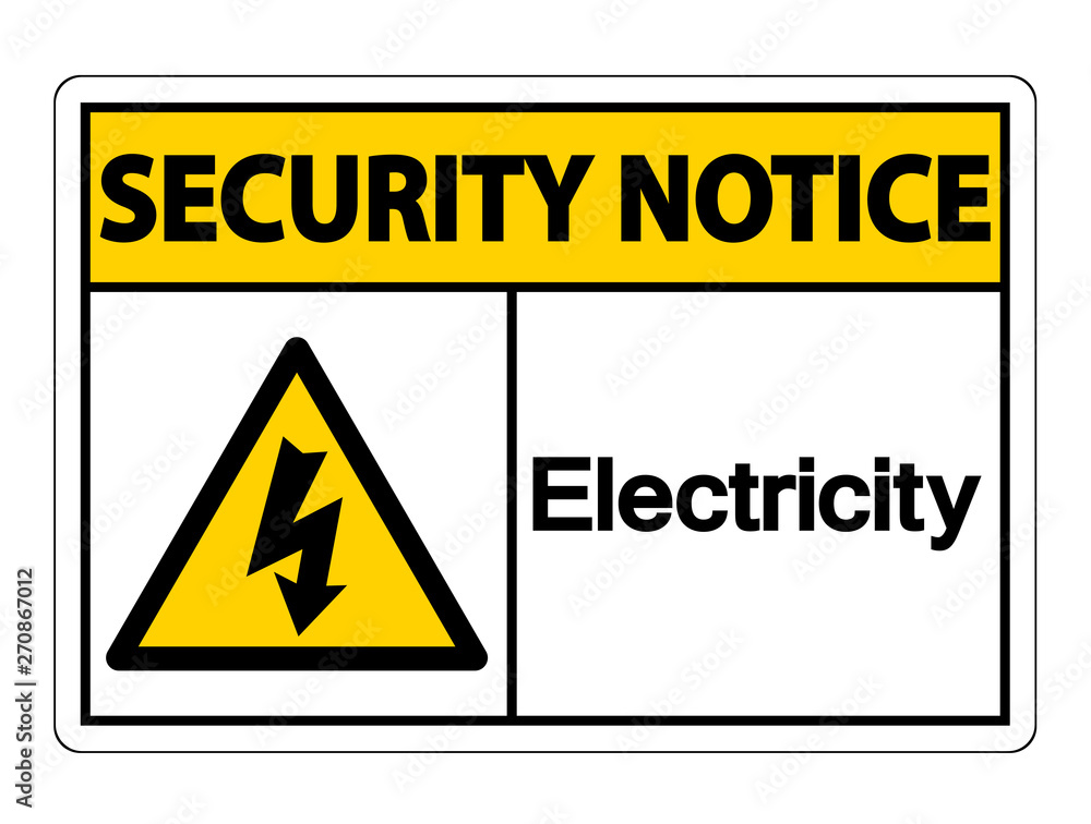 Security Notice Electricity Symbol Sign on white background,Vector Illustration Security Notice Electricity Symbol Sign on white background,Vector Illustration