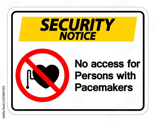 Security Notice No Access For Persons With Pacemaker Symbol Sign On White Background,Vector Illustration