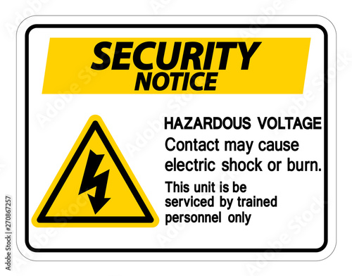 Security Notice Hazardous Voltage Contact May Cause Electric Shock Or Burn Sign On White Background,Vector Illustration
