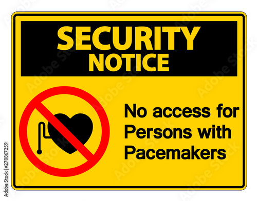 Security Notice No Access For Persons With Pacemaker Symbol Sign On White Background,Vector Illustration