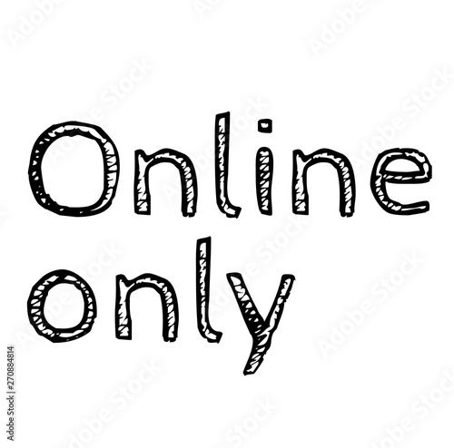ONLINE ONLY stamp on white background