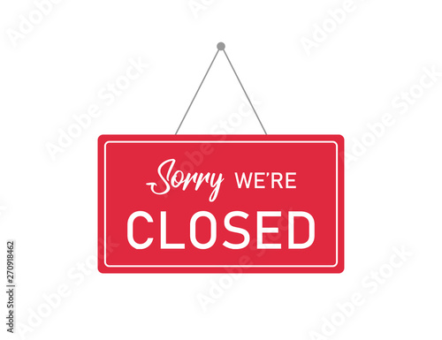Sorry we're closed sign on red border. Vintage symbol. Decoration element isolated.