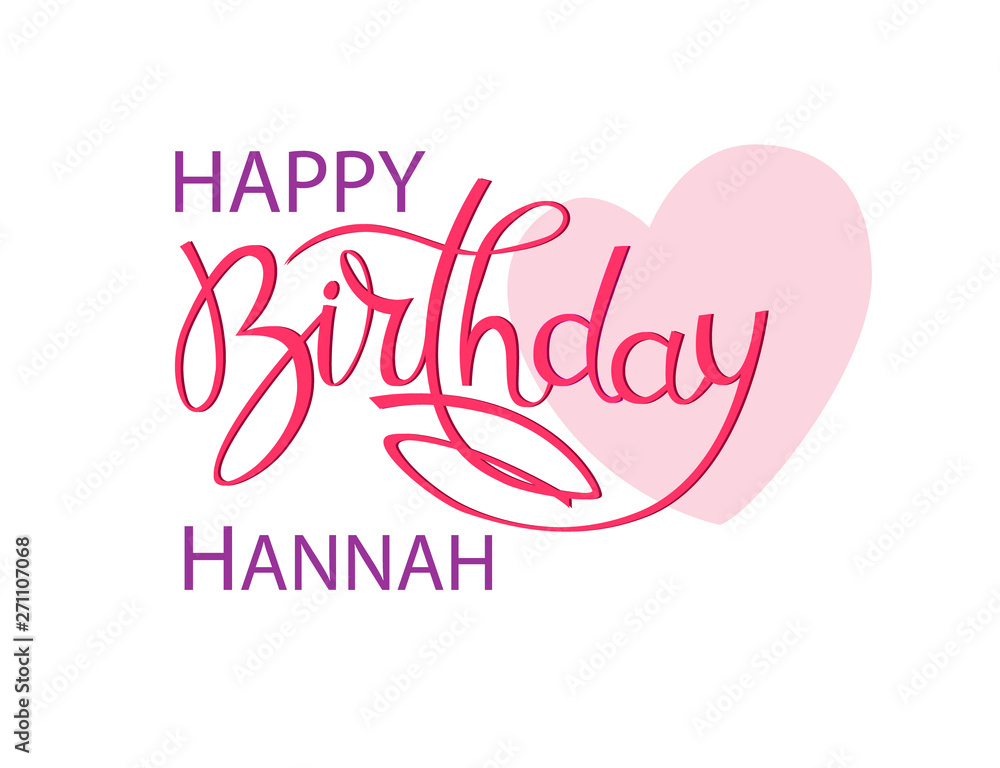 Birthday greeting card with the name Hannah. Elegant hand lettering and a big pink heart. Isolated design element