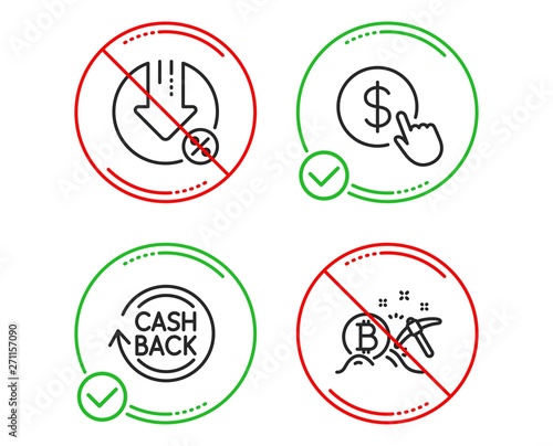 Do or Stop. Buy currency, Cashback and Loan percent icons simple set. Bitcoin mining sign. Money exchange, Refund commission, Decrease rate. Cryptocurrency pickaxe. Finance set. Vector