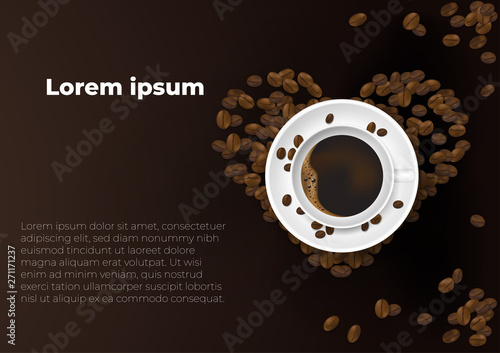 Realistic cup of coffee and coffee beans with heart shape and love concept. Design poster advertisement flayers vector Illustration . Top View.