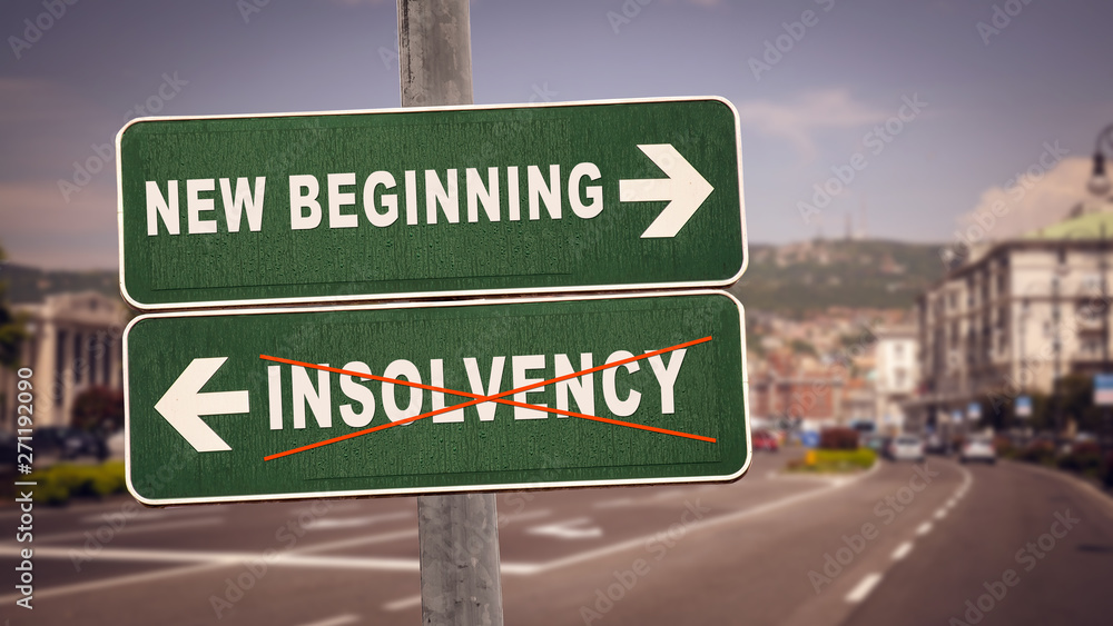Street Sign to NEW BEGINNING versus INSOLVENCY Street Sign to NEW BEGINNING versus INSOLVENCY