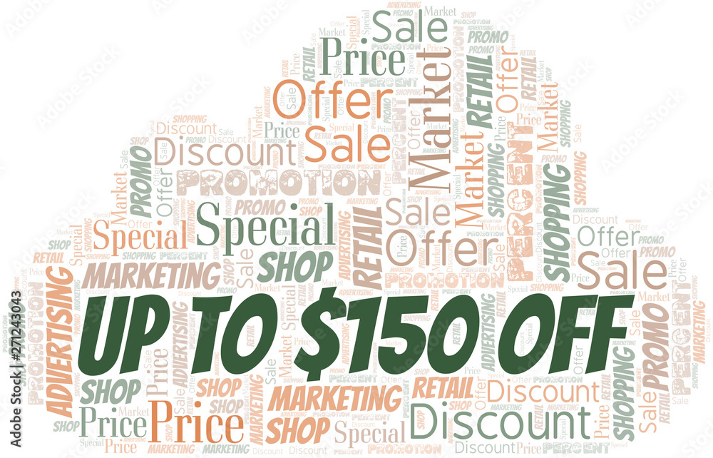 Obraz premium Up To $150 Off word cloud. Wordcloud made with text only.