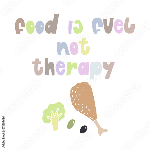 Food concept quote Freehand drawn broiler drumstick broccoli olives and colorful text