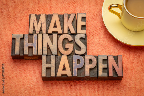 make things happen - words in wood type photo