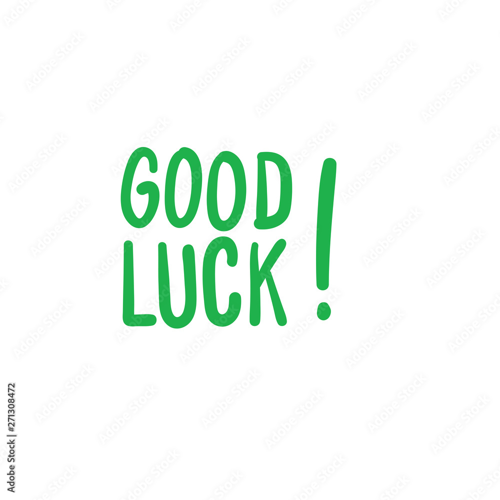 Fototapeta premium Good luck lettering text. Hand drawn Vector illustration.