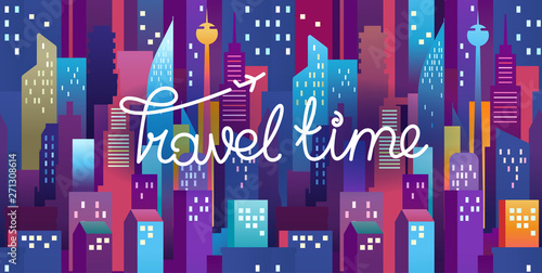 Travel time horizontal illustration with lettering logo. Modern city night illustration