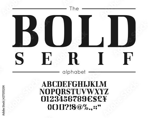 Classic vector bold serif font and alphabet. Vintage abc, elegant english letters and numbers