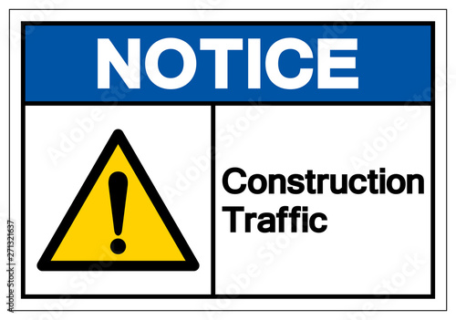 Notice Construction Traffic Symbol Sign, Vector Illustration, Isolate On White Background Label. EPS10