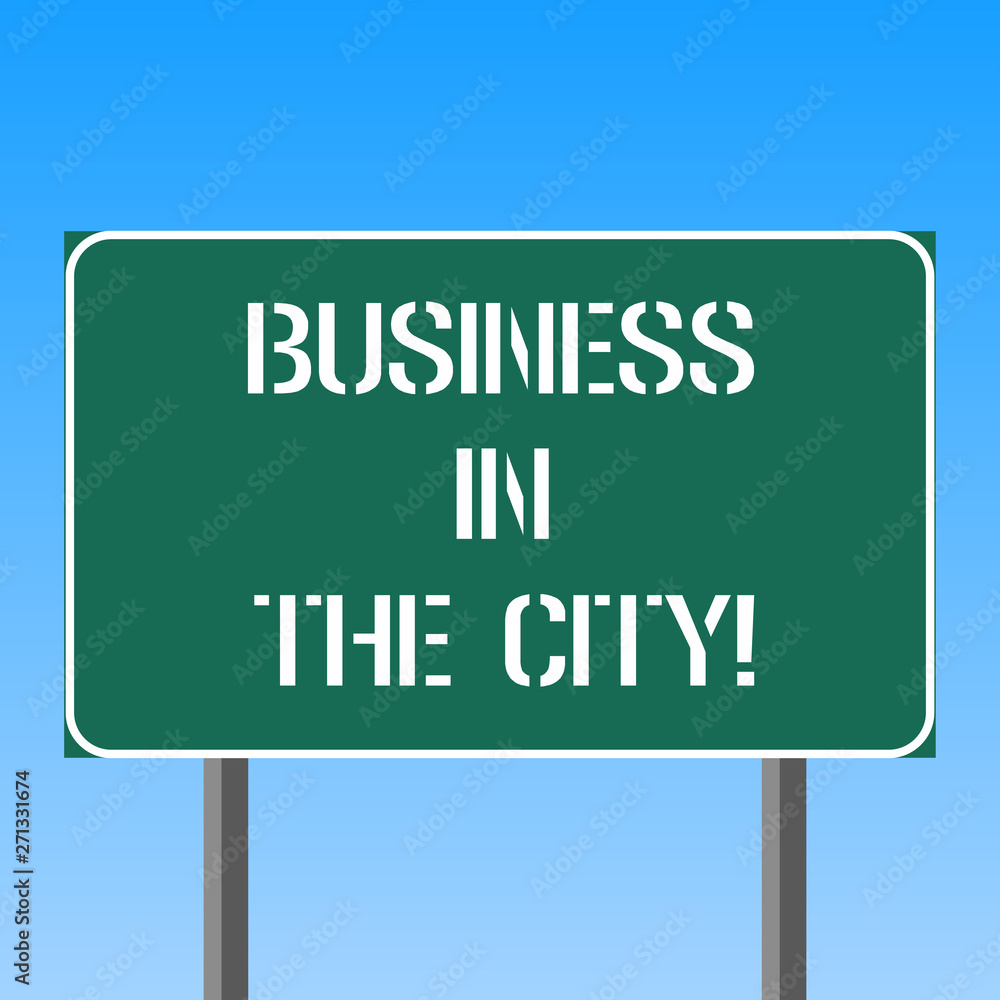 Handwriting text writing Business In The City. Concept meaning Urban companies Professional offices in cities Blank Rectangular Outdoor Color Signpost photo with Two leg and Outline Handwriting text writing Business In The City. Concept meaning Urban companies Professional offices in cities Blank Rectangular Outdoor Color Signpost photo with Two leg and Outline