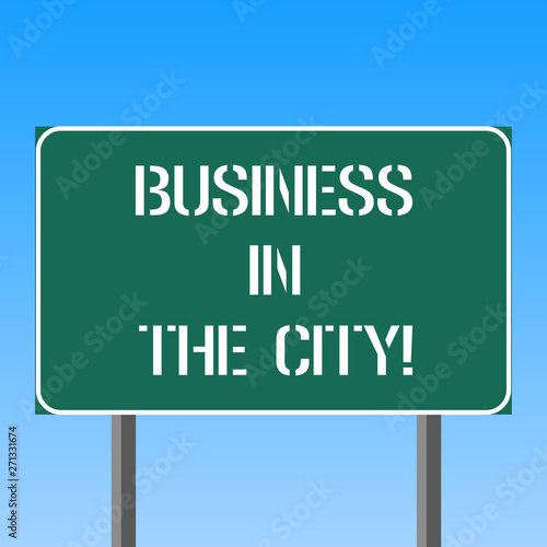 Handwriting text writing Business In The City. Concept meaning Urban companies Professional offices in cities Blank Rectangular Outdoor Color Signpost photo with Two leg and Outline