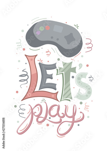 Retro gaming joystick with multicolored lettering Lets play and different patterns on white background. Child vector element for poster, card and your creativity