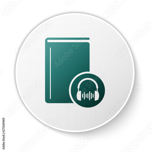 Green Audio book icon isolated on white background. Book with headphones. Audio guide sign. Online learning concept. White circle button. Vector Illustration