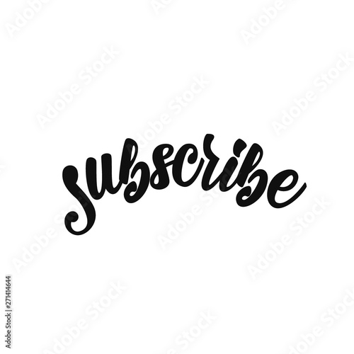 Subscribe lettering design. Vector illustration.