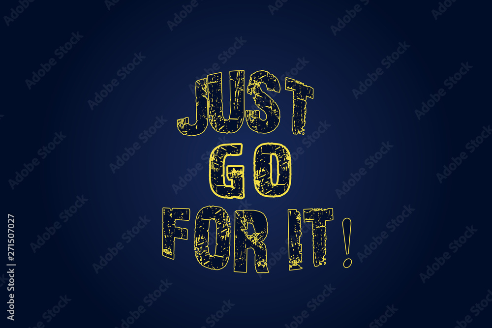 Word writing text Just Go For It. Business concept for If you want something make right actions to obtain it Blank Color Rectangular Shape with Round Light Beam Glowing in Center Word writing text Just Go For It. Business concept for If you want something make right actions to obtain it Blank Color Rectangular Shape with Round Light Beam Glowing in Center