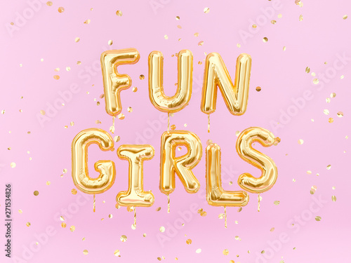 Fun Girls text gold foil balloons and confetti on pink background, 3d rendering