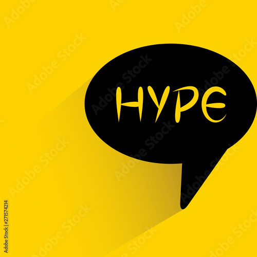 hype word in speech bubble on yellow background