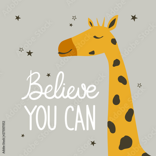 Hand drawn illustration, giraffe and english text. Colorful background vector. Poster design with animal, Believe you can. Decorative cute backdrop, good for printing