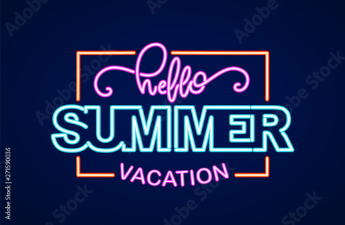 Neon light 3d lettering composition of Hello Summer Vacation in frame.