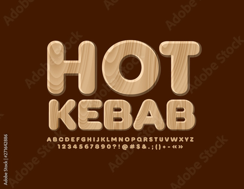 Vector wooden label Hot Kebab with Font. Realistic tree textured Alphabet Letters, Numbers and Symbols