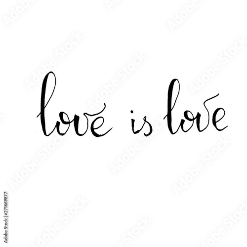 love is love. LGBT Pride hand drawn multicolor lettering on white background. Gay parade slogan.