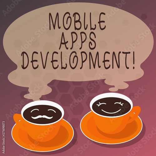 Word writing text Mobile Apps Development. Business concept for Process of developing mobile app for digital devices Sets of Cup Saucer for His and Hers Coffee Face icon with Blank Steam