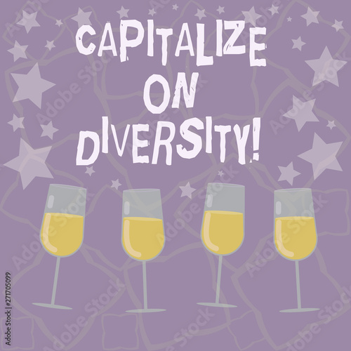 Writing note showing Capitalize On Diversity. Business photo showcasing Bringing together workers with different ethnicity Filled Cocktail Wine Glasses with Scattered Stars as Confetti Stemware