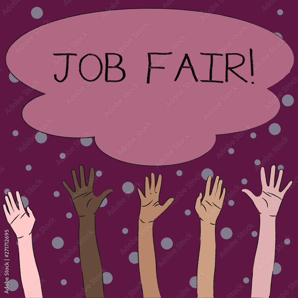 Obraz premium Word writing text Job Fair. Business photo showcasing event in which employers recruiters give information to employees Multiracial Diversity Hands Raising Upward Reaching for Colorful Big Cloud