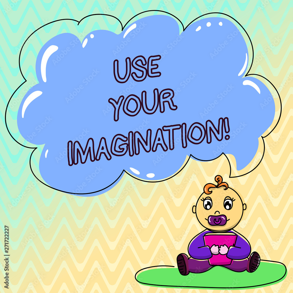 Fototapeta premium Handwriting text Use Your Imagination. Concept meaning using ability to form mental pictures of ideas Baby Sitting on Rug with Pacifier Book and Blank Color Cloud Speech Bubble