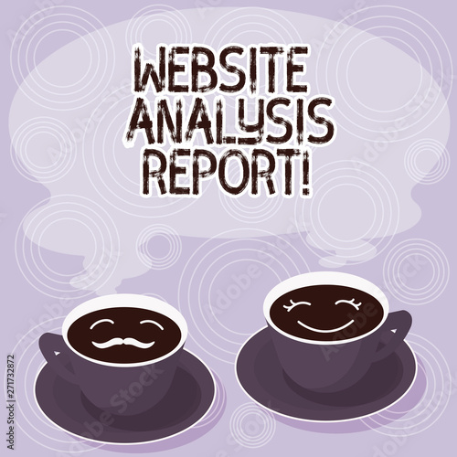 Text sign showing Website Analysis Report. Conceptual photo Process of studying the behavior of website visitors Sets of Cup Saucer for His and Hers Coffee Face icon with Blank Steam