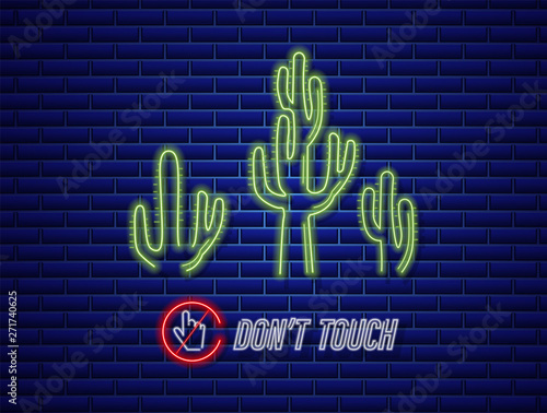 Cactus neon sign Vector. Do not touch message. Exotic summer decoration desig...