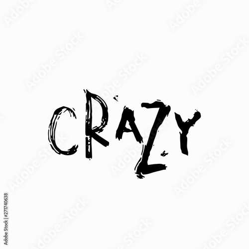 Crazy shirt print quote lettering