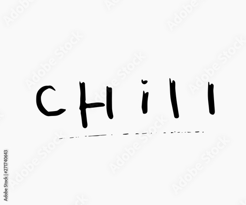 Chill shirt print quote lettering