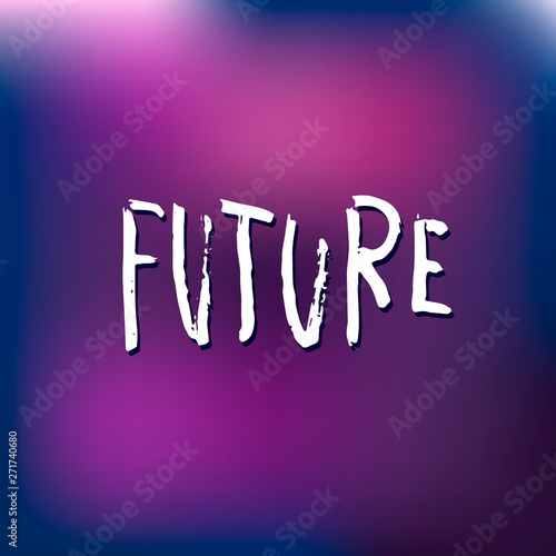 Future shirt print quote lettering