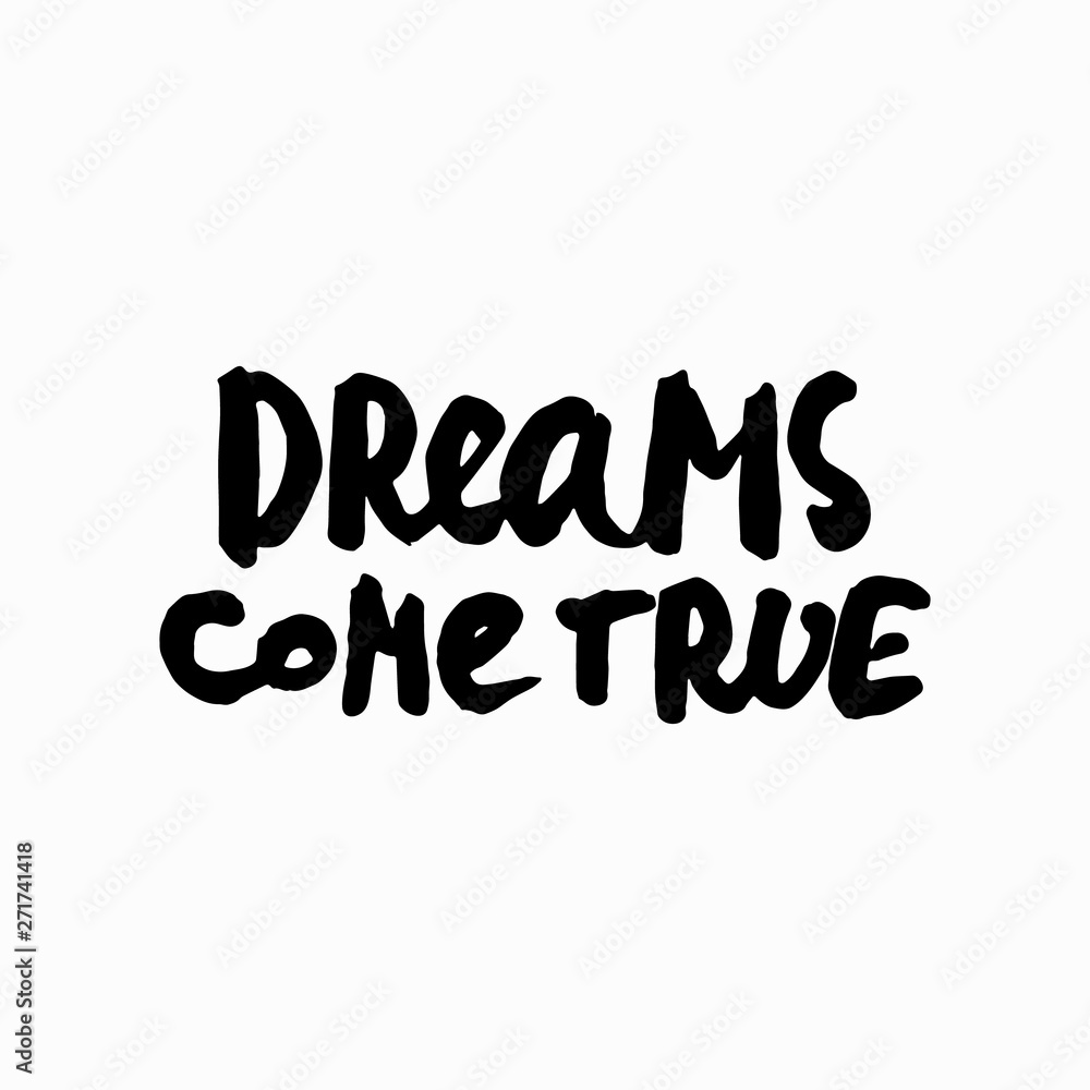 Dreams come true shirt quote lettering Dreams come true shirt quote lettering