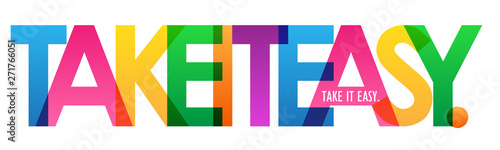 TAKE IT EASY. colorful vector typography banner
